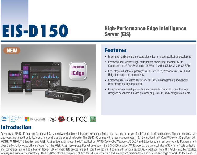 研華EIS-D150 研華EIS-D150，邊緣計(jì)算系統(tǒng)，支持Intel 第六代處理器，可選i3/i5/i7 CPU，最高支持 16 GB內(nèi)存，具備豐富擴(kuò)展接口 2 x LAN，4 x COM，6 x USB等，同時(shí)還可以擴(kuò)展 iDoor 和 ARK-Plus 模組增加更多的擴(kuò)展能力，可以根據(jù)現(xiàn)場(chǎng)應(yīng)用需求，靈活定制。