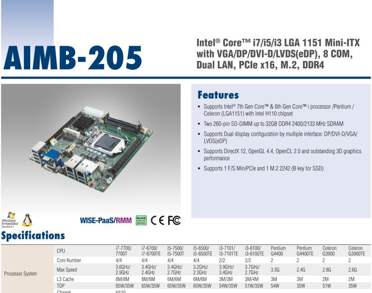 研華AIMB-205 適配Intel? 第6/7代 Core? i 處理器，搭載H110芯片組。高性?xún)r(jià)比，擁有豐富的擴(kuò)展接口，穩(wěn)定可靠。