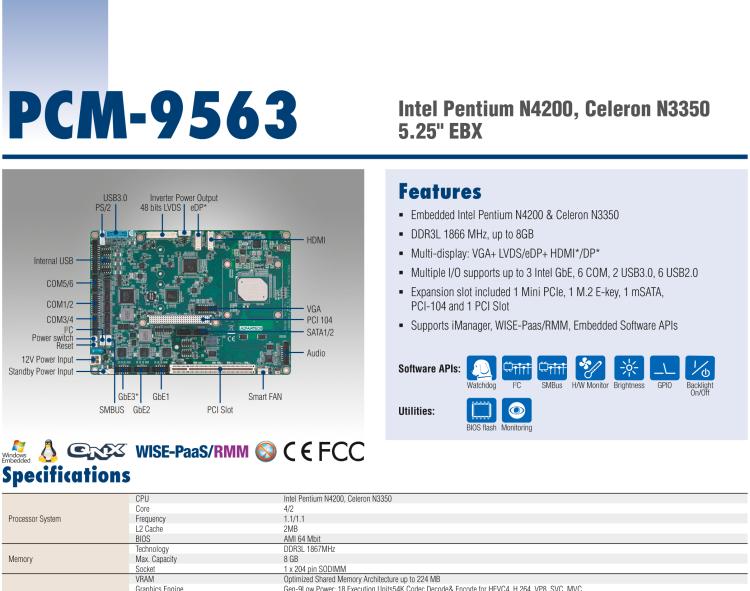 研華PCM-9563 英特爾第六代Atom?奔騰?/賽揚?/ Atom?處理器N4000，N3000系列，帶VGA / LVDS / HDMI的EBX/5.25寸主板，3 GbE，8 USB，1 SATA，音頻，1個miniPCIe，1 M.2 E kay，1 m.SATA，6個COM